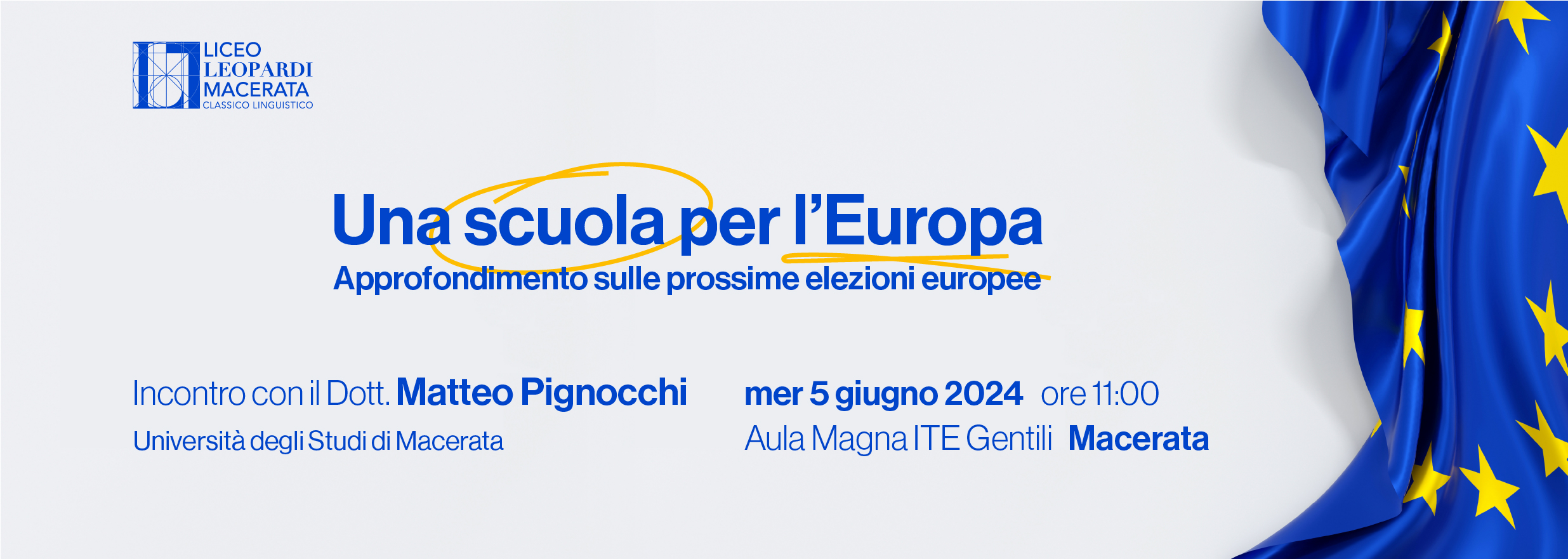 Una Scuola per l’Europa. Approfondimento sulle prossime elezioni europee - Liceo Statale G. Leopardi Macerata
